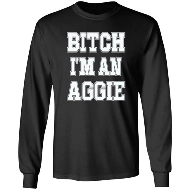 Bitch I'm An Aggie Shirt Esha Ieatcha Bitch I'm An Aggie Shirt Esha Ieatcha