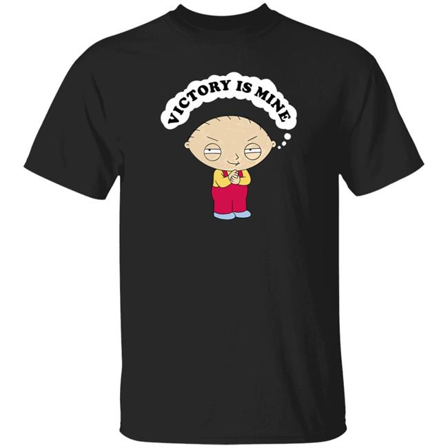 Victory Is Mine Family Guy Stewie Grifin T Shirt Basic Ass Michelle