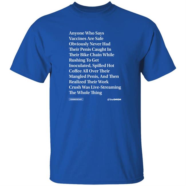 The Onion Store Anyone Who Says Vaccines Headline T Shirt GenNuisance0 The Onion Store Anyone Who Says Vaccines Headline T Shirt GenNuisance0