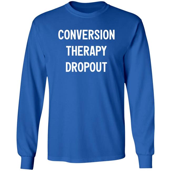 National Coming Out Day Conversion Therapy Dropout T Shirt Tim Schraeder National Coming Out Day Conversion Therapy Dropout T Shirt Tim Schraeder