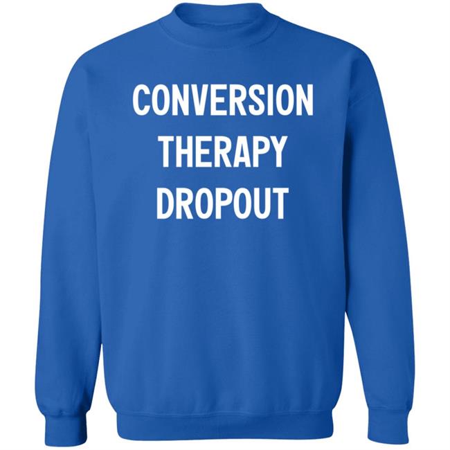 National Coming Out Day Conversion Therapy Dropout T Shirt Tim Schraeder National Coming Out Day Conversion Therapy Dropout T Shirt Tim Schraeder