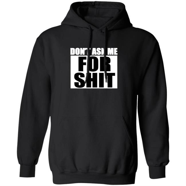 Sparkfox Don't Ask Me For Shit Shirt Sparkfox Don't Ask Me For Shit Shirt