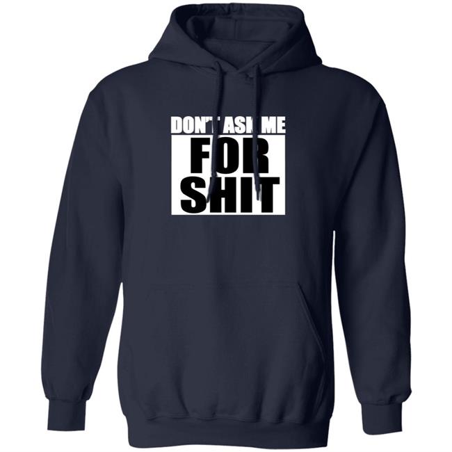 Sparkfox Don't Ask Me For Shit Shirt Sparkfox Don't Ask Me For Shit Shirt