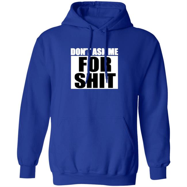 Sparkfox Don't Ask Me For Shit Shirt Sparkfox Don't Ask Me For Shit Shirt