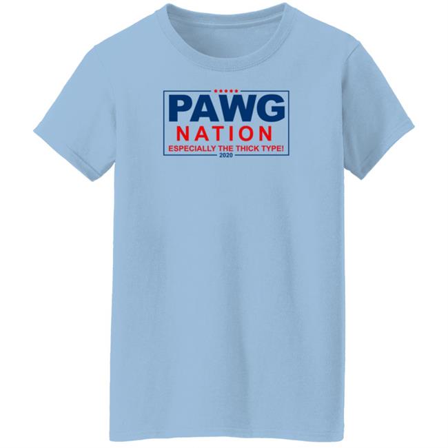 Pawg Nation Especially The Thick Type Shirt Stopitg Pawg Nation Especially The Thick Type Shirt Stopitg