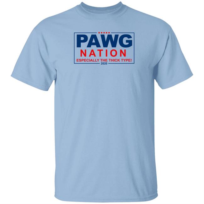 Pawg Nation Especially The Thick Type Shirt Stopitg Pawg Nation Especially The Thick Type Shirt Stopitg