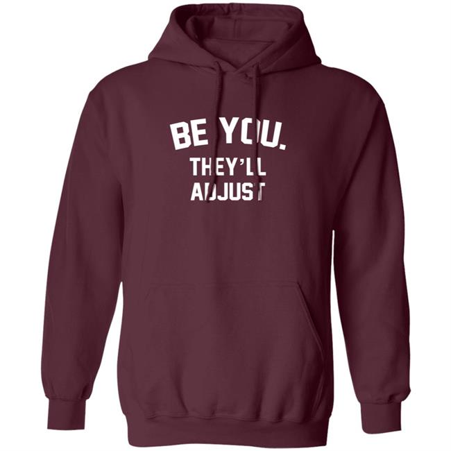 Latoya Green Be You They'll Adjust Hoodie