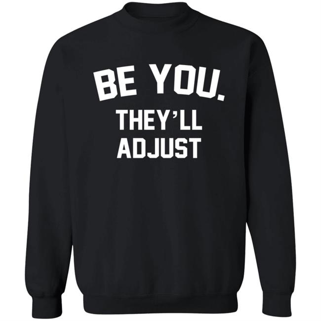 Latoya Green Be You They'll Adjust Hoodie Latoya Green Be You They'll Adjust Hoodie