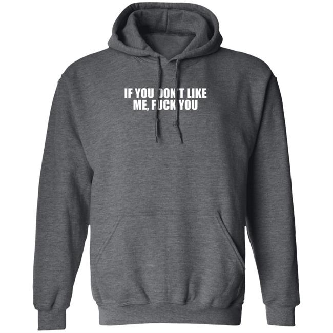 Jokertown If You Don’t Like Me Fuck You Shirt Jokertown If You Don’t Like Me Fuck You Shirt