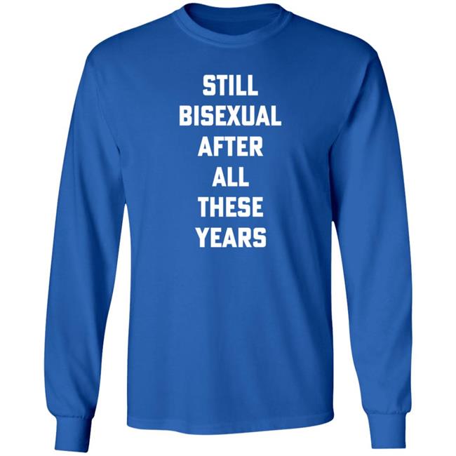Hello Merch Still Bisexual After All These Years T Shirt Hugscactuses Hello Merch Still Bisexual After All These Years T Shirt Hugscactuses