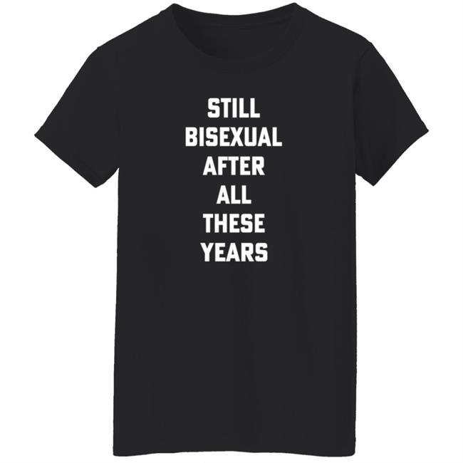 Hello Merch Still Bisexual After All These Years T Shirt Hugscactuses Hello Merch Still Bisexual After All These Years T Shirt Hugscactuses