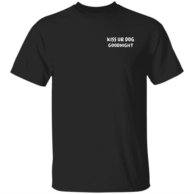 Kiss Ur Dog Goodnight Shirt Pavlov The Corgi Merch