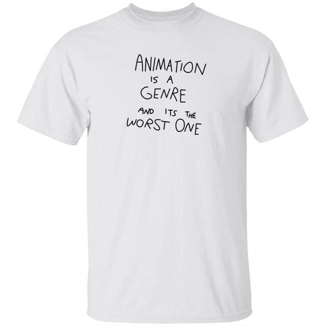 Jonni Phillips Store Animation Is A Genre And Its The Worst One T Shirt