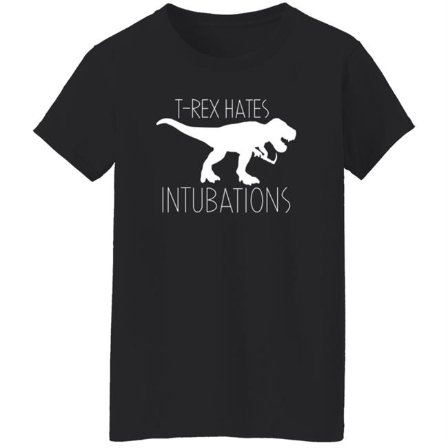 Nurse Kelsey T-Rex Hates Intubations Shirt Nurse Kelsey T-Rex Hates Intubations Shirt