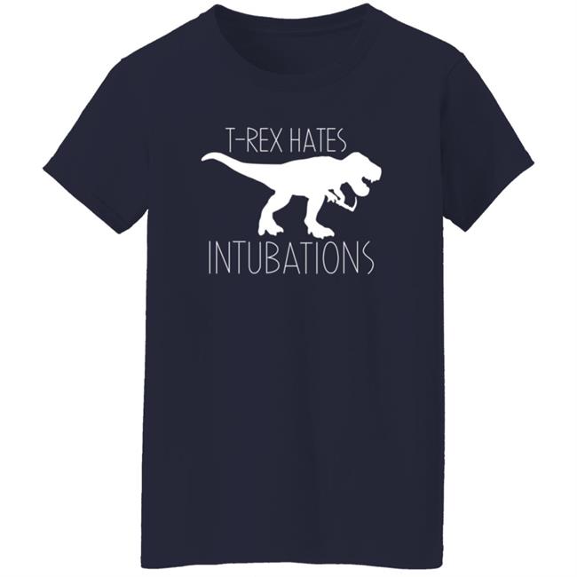Nurse Kelsey T-Rex Hates Intubations Shirt Nurse Kelsey T-Rex Hates Intubations Shirt