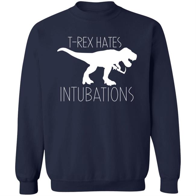Nurse Kelsey T-Rex Hates Intubations Shirt Nurse Kelsey T-Rex Hates Intubations Shirt