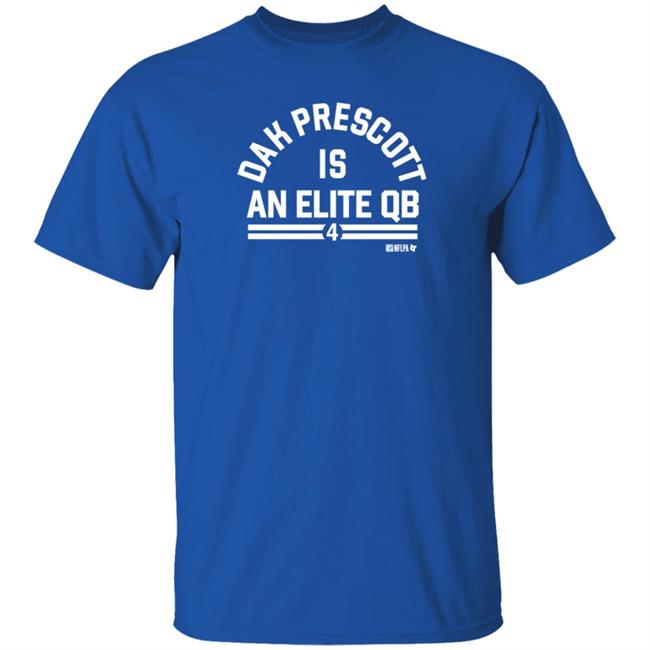 BreakingT Dak Prescott Is An Elite Qb Shirt Blogging The Boys BreakingT Dak Prescott Is An Elite Qb Shirt Blogging The Boys