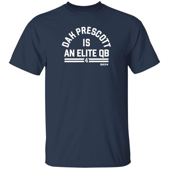 BreakingT Dak Prescott Is An Elite Qb Shirt Blogging The Boys
