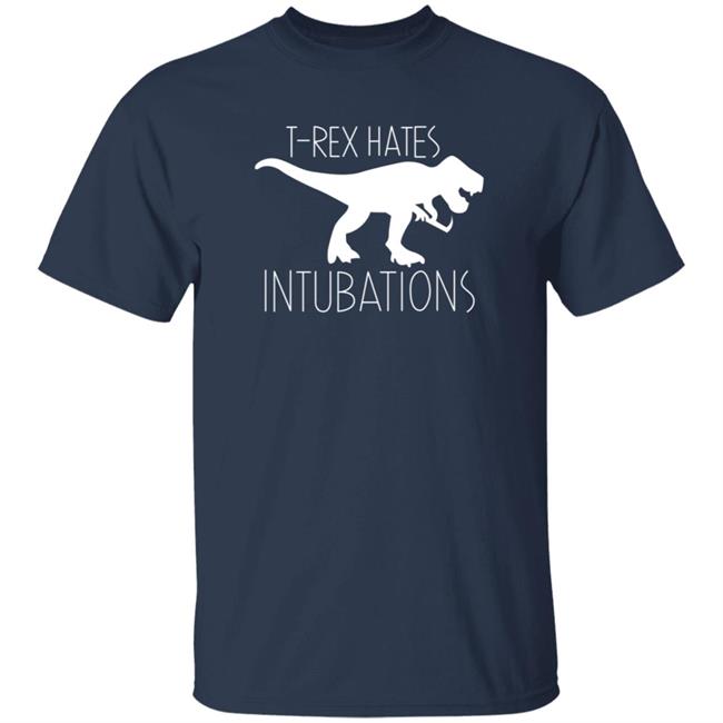 Nurse Kelsey Shirts T-Rex Hates Intuvations Shirt Nurse Kelsey Shirts T-Rex Hates Intuvations Shirt