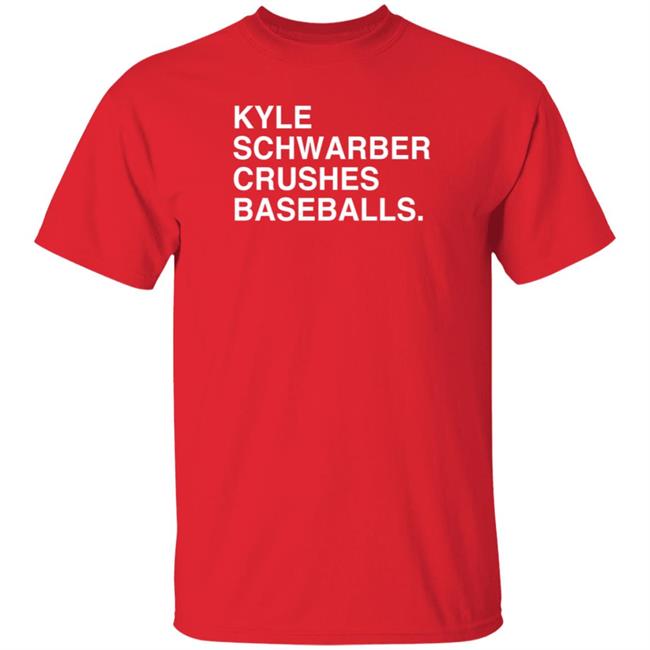 Obvious Shirts Kyle Schwarber Crushes Baseballs T Shirt Holly Rose