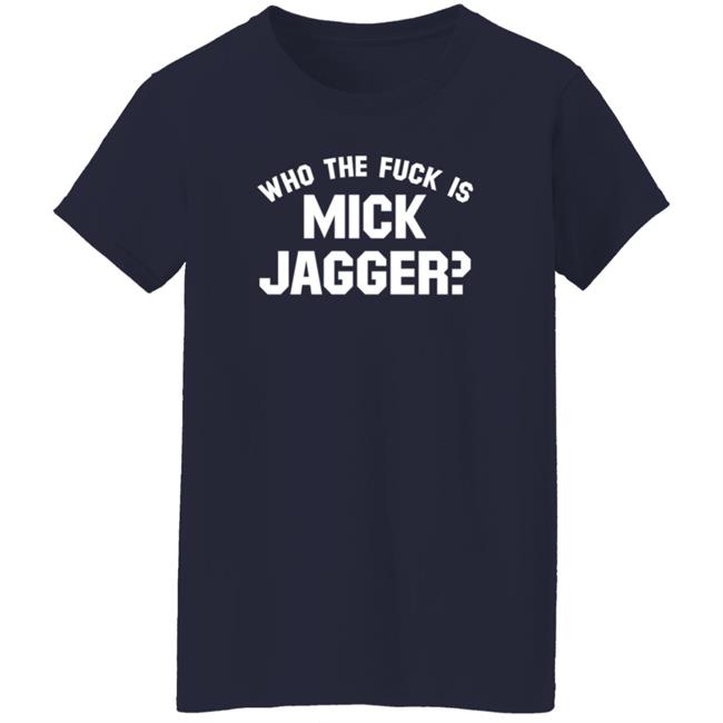 Keith Richards Who The Fuck Is Mick Jagger T Shirt Classic Rock In Pics Keith Richards Who The Fuck Is Mick Jagger T Shirt Classic Rock In Pics