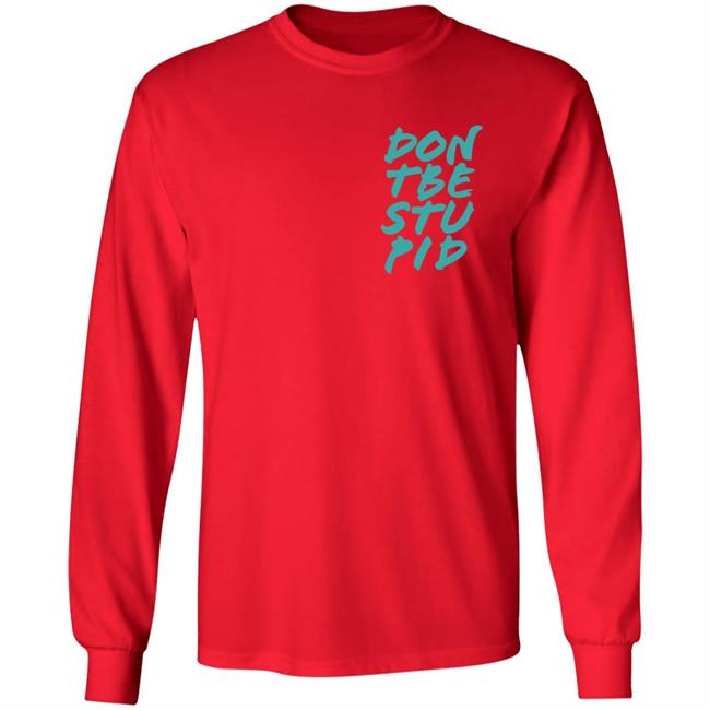 Philip Defranco Merch Don't Be Stupid Shirt Philip Defranco Merch Don't Be Stupid Shirt