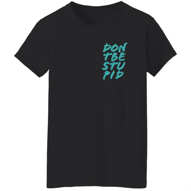 Philip Defranco Merch Don't Be Stupid Shirt Philip Defranco Merch Don't Be Stupid Shirt