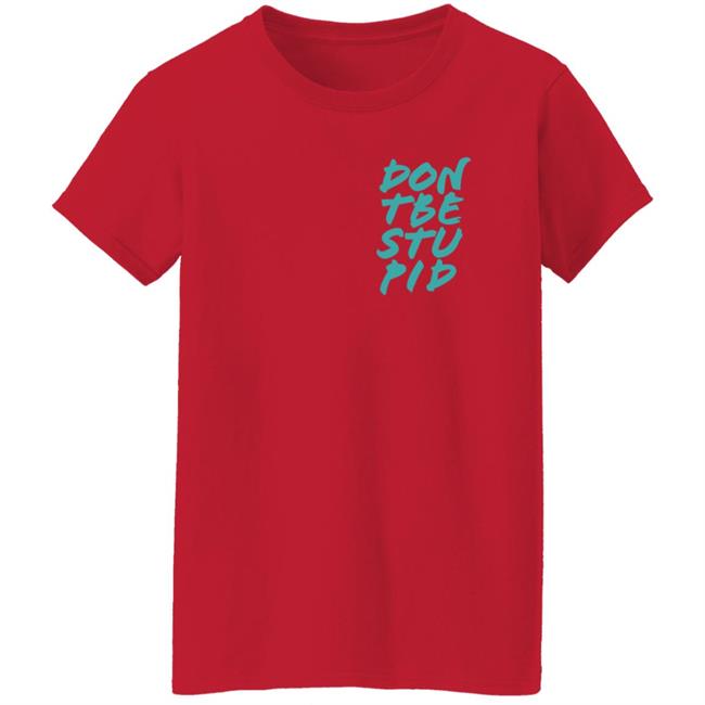 Philip Defranco Merch Don't Be Stupid Shirt Philip Defranco Merch Don't Be Stupid Shirt