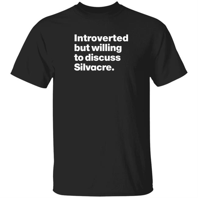 Isabelle Sieb Introverted But Willing To Discuss Silvacre T Shirt