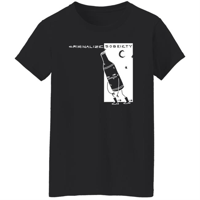 The Coofunist Criminalize Sobriety T Shirt The Dick Show The Coofunist Criminalize Sobriety T Shirt The Dick Show