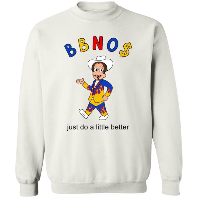 Bbno$ Merch Bbno$ Better T Shirt Just Do A Little Better Bbno$ Merch Bbno$ Better T Shirt Just Do A Little Better
