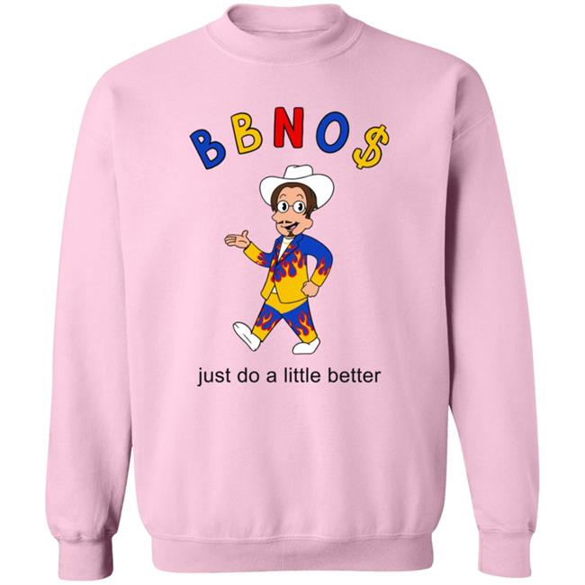 Bbno$ Merch Bbno$ Better T Shirt Just Do A Little Better Bbno$ Merch Bbno$ Better T Shirt Just Do A Little Better