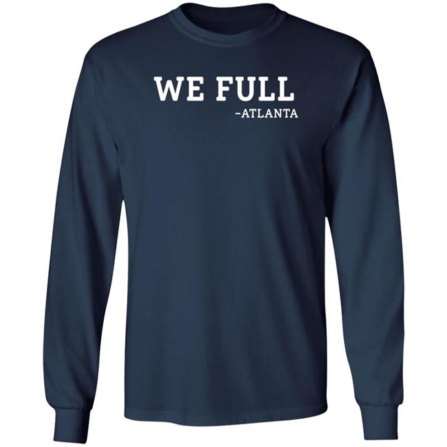 Ludacris We Full Atlanta Shirt Ludacris We Full Atlanta Shirt