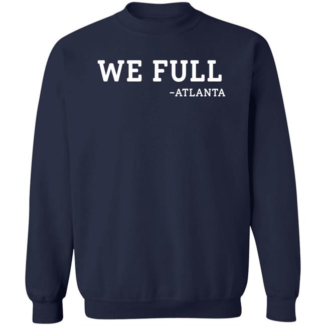Ludacris We Full Atlanta Shirt Ludacris We Full Atlanta Shirt