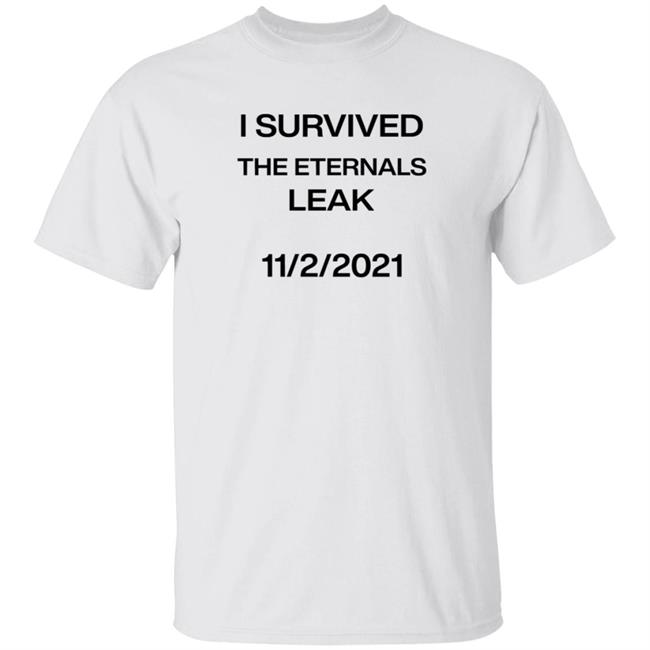 I Survived The Eternals Leak T Shirt Solarhslot
