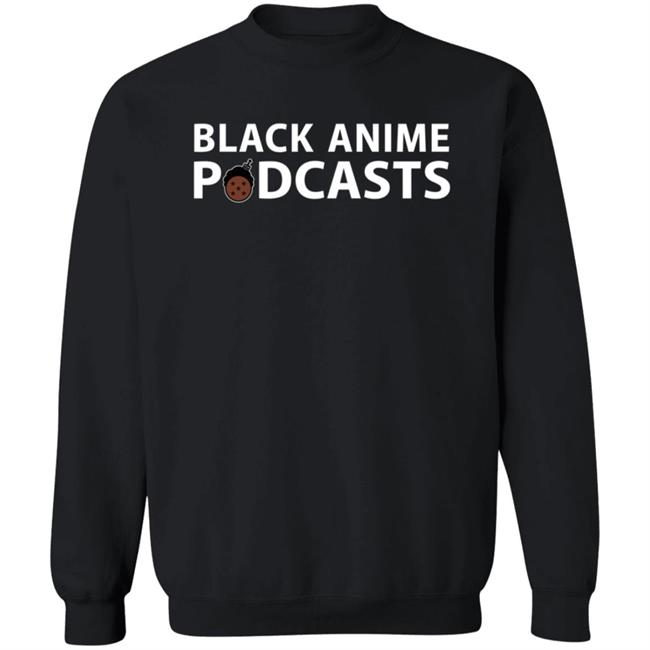 Black Anime Podcasts Merch Hoodie Black Anime Podcasts Merch Hoodie