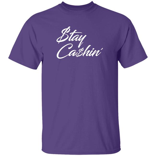 Tommy Greturns Stay Cashin Shirt Tommy Greturns Stay Cashin Shirt