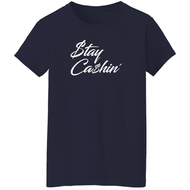 Tommy Greturns Stay Cashin Shirt Tommy Greturns Stay Cashin Shirt