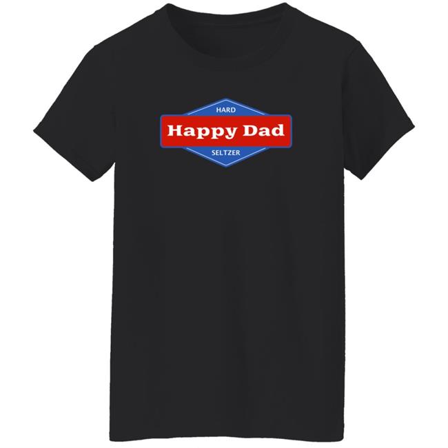 Happy Dad Merch Happy Dad Hoodie Happy Dad Merch Happy Dad Hoodie