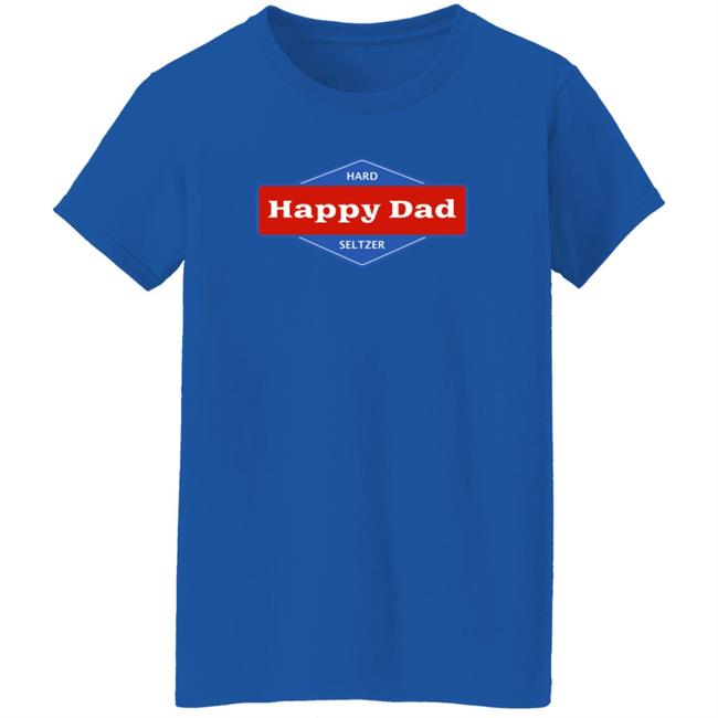 Happy Dad Merch Happy Dad Hoodie Happy Dad Merch Happy Dad Hoodie