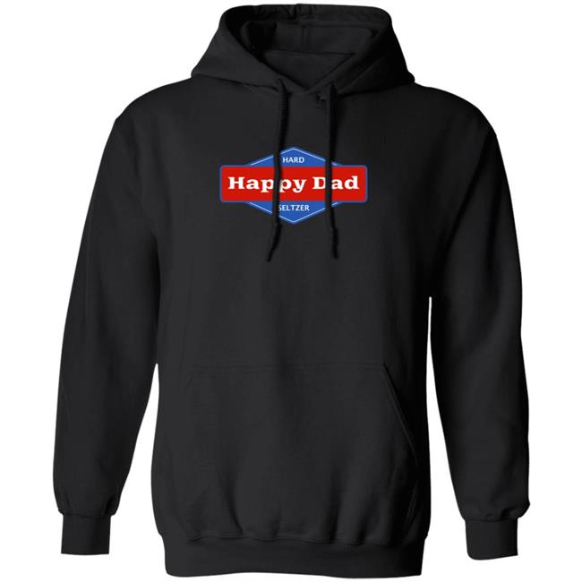 Happy Dad Merch Happy Dad Hoodie Happy Dad Merch Happy Dad Hoodie