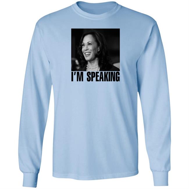 Kamala Harris Im Speaking Shirt Heyjush Kamala Harris Im Speaking Shirt Heyjush