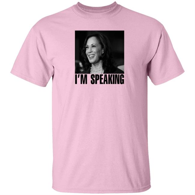 Kamala Harris Im Speaking Shirt Heyjush Kamala Harris Im Speaking Shirt Heyjush