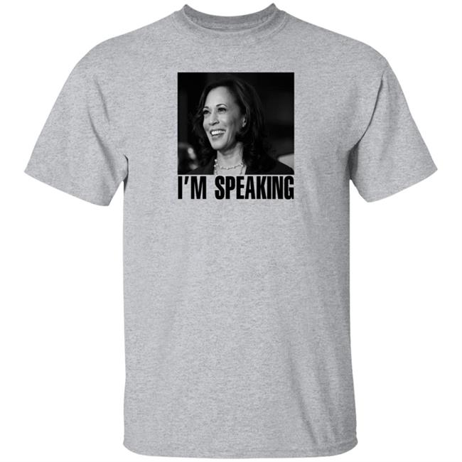 Kamala Harris Im Speaking Shirt Heyjush Kamala Harris Im Speaking Shirt Heyjush