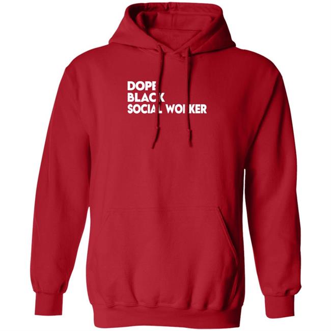 Bashea Williams Dope Black Social Worker Hoodie