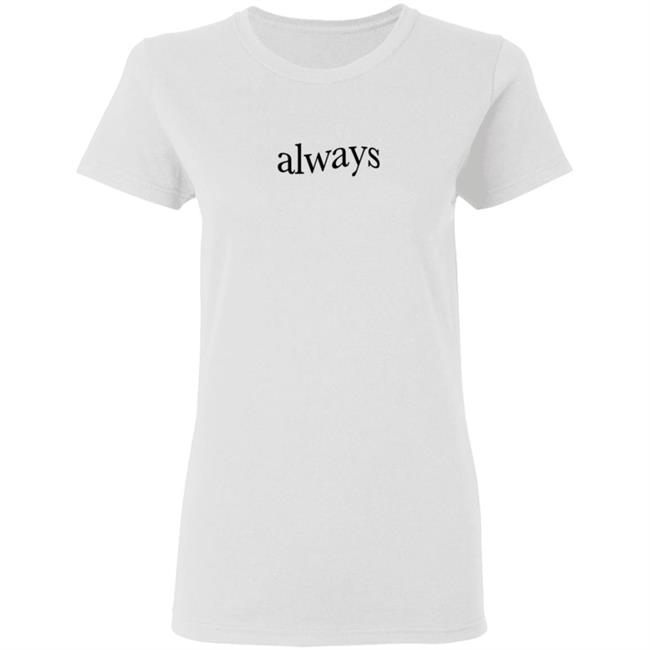 Keshimusic Merch Always T Shirt Keshimusic Merch Always T Shirt