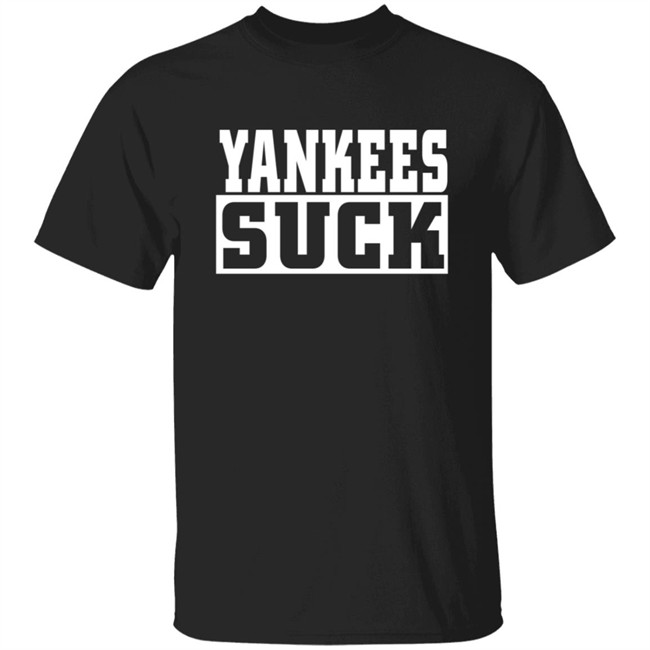 Yankees Suck Shirt Yankees Suck Shirt