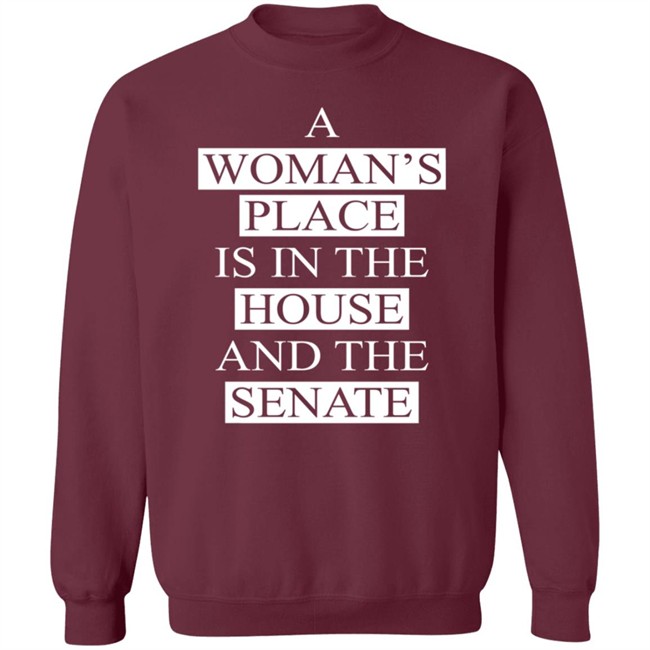 A Womans Place Is In The House Shirt A Womans Place Is In The House Shirt