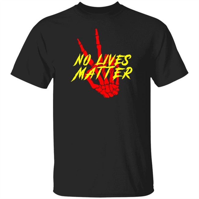 No Lives Matter Peace Out Tee Shirt