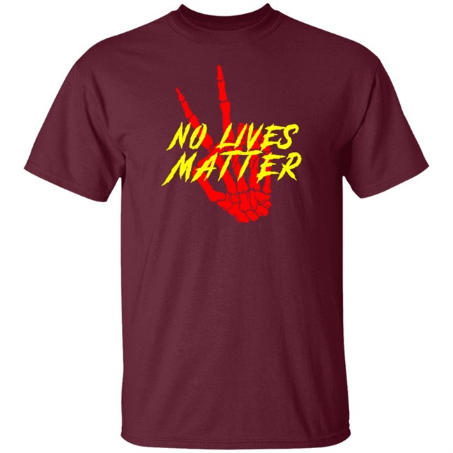 No Lives Matter Peace Out Tee Shirt No Lives Matter Peace Out Tee Shirt